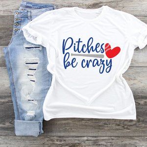 Pitches Be Crazy